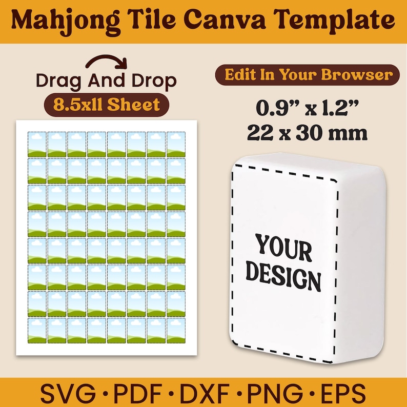 May include: A digital template for Mahjong tiles. The design includes a sheet of tiles with a landscape image and a single tile with the text "YOUR DESIGN". The tile dimensions are 0.9" x 1.2". The template is available in SVG, PDF, DXF, PNG, and EPS formats.