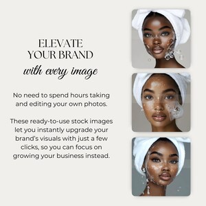 May include: Three images of women with white towels on their heads, each with a different facial expression. The women are all looking at the camera. The images are set against a white background.  The text "ELEVATE YOUR BRAND with every image" is at the top of the image.