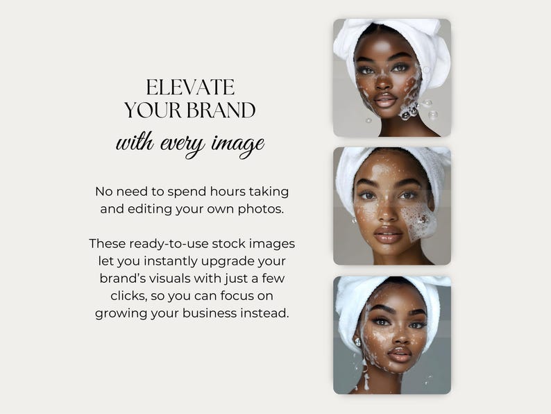 May include: Three images of women with white towels on their heads, each with a different facial expression. The women are all looking at the camera. The images are set against a white background.  The text "ELEVATE YOUR BRAND with every image" is at the top of the image.