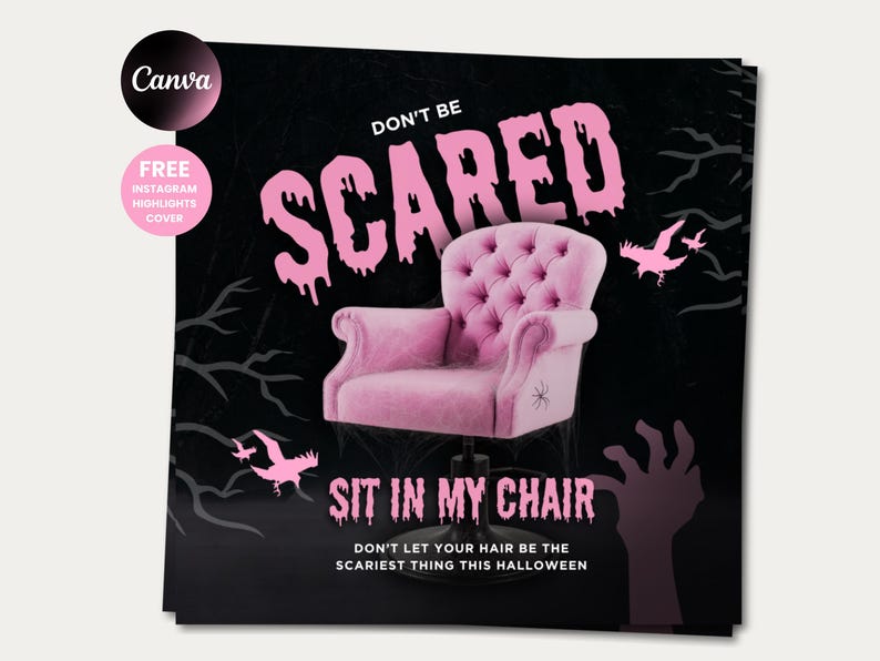 May include: A pink, tufted chair is the central image in this Halloween graphic. The words "DON'T BE SCARED" are in dripping pink letters above the chair. The text "SIT IN MY CHAIR" is below the chair. Pink bats and a zombie hand are also featured.