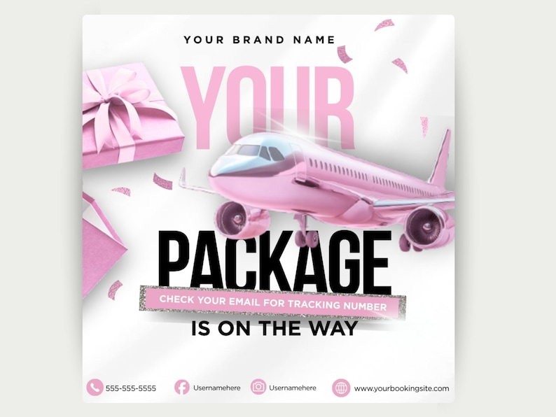 May include: Pink graphic with a pink airplane, gift boxes, and confetti. The text reads "YOUR PACKAGE IS ON THE WAY" with a call to check email for a tracking number. Brand name and contact info are also included.