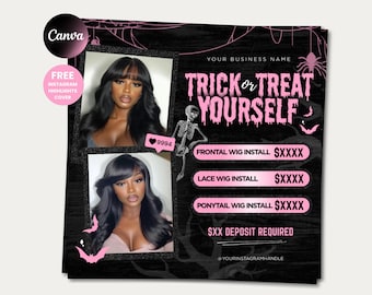 May include: A promotional graphic with a black background and pink accents. It features two photos of women with long, dark hair. Text includes "Trick or Treat Yourself" and service options for wig installs.