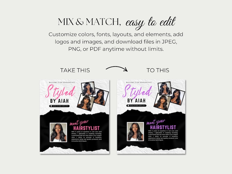 May include: A promotional graphic with the text "MIX & MATCH, easy to edit". It showcases a before-and-after design for a hairstylist, with the words "Styled by Aiah" and "meet your hairstylist". The design includes photos of women with hairstyles.