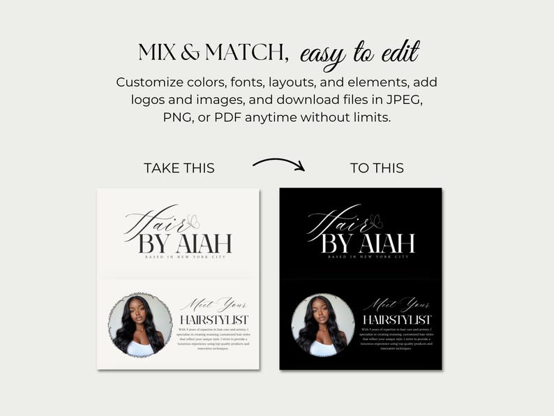 May include: A design template with the text "Hair BY AIAH" and "Meet Your Hairstylist". The design is shown in two versions: one with a white background and the other with a black background. The text "MIX & MATCH, easy to edit" is also present.