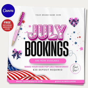 May include: A promotional flyer for July bookings featuring the text JULY BOOKINGS ARE NOW AVAILABLE, MAKE YOUR HAIR POP LIKE FIREWORKS! and Book Now!. The design includes a pink pen, a heart-shaped bow, small stars, and an American flag graphic.