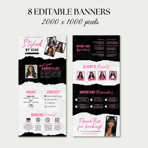 May include: Two vertical banners with a black and white design, featuring the text "Styled by Aiah." The banners include photos of hairstyles, appointment reminders, and booking policies. The text "8 Editable Banners" is at the top.