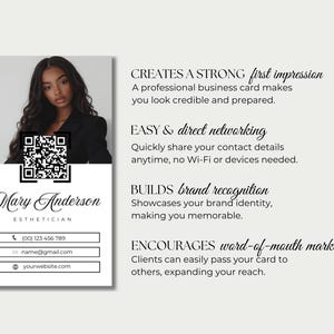 May include: A black and white business card featuring a QR code, a woman's headshot, and the text "Mary Anderson Esthetician" with contact details. The card highlights the advantages of using business cards, such as creating a strong first impression, facilitating easy networking, building brand recognition, and encouraging word-of-mouth marketing.