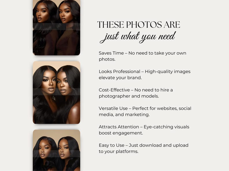 Op de afbeelding: Drie afbeeldingen van twee vrouwen met donkerbruine huid en lang zwart haar. De vrouwen kijken naar de camera. De tekst "THESE PHOTOS ARE just what you need" wordt boven de afbeeldingen weergegeven. De tekst onder de afbeeldingen beschrijft de voordelen van het gebruik van deze foto's, zoals tijd besparen, er professioneel uitzien en kosteneffectief zijn.