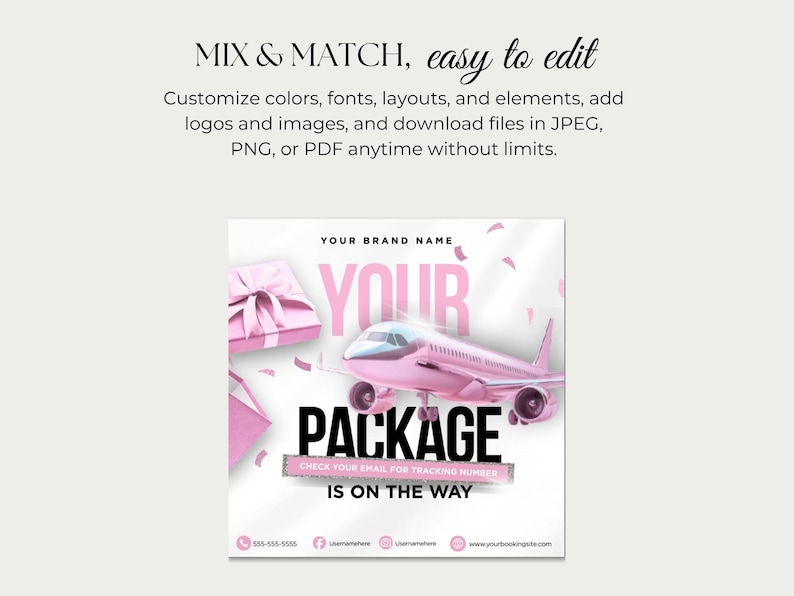 May include: A pink graphic with the words "YOUR PACKAGE IS ON THE WAY" and a pink airplane. The image also includes a pink gift box and envelope. The text "MIX & MATCH, easy to edit" is at the top.