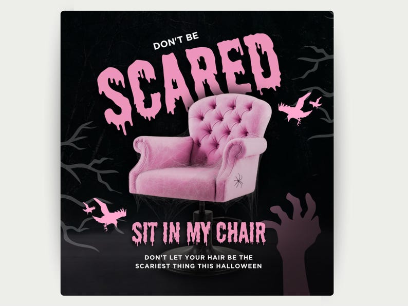May include: A pink, tufted armchair is the central element in this Halloween-themed image. The words "DON'T BE SCARED" and "SIT IN MY CHAIR" are in pink, dripping font. The background is black with pink bats and a zombie hand.