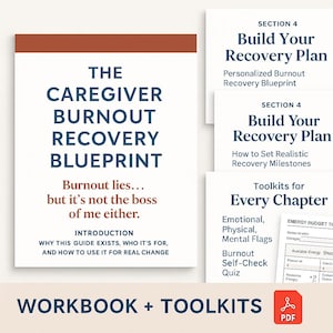 May include: A workbook and toolkits titled "The Caregiver Burnout Recovery Blueprint." The cover features text in blue and brown, with the phrase "Burnout lies... but it's not the boss of me either." Additional pages detail recovery plans and chapter toolkits.