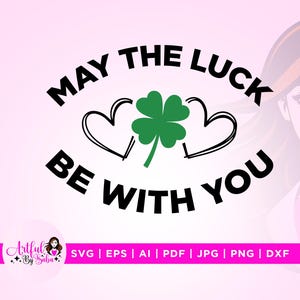 Bébé que la chance soit avec vous, que le Luc, Cricut, silhouette, Saint-Patrick, Svg de la Saint-Patrick, Svg pull porte-bonheur, t-shirt Shamrock