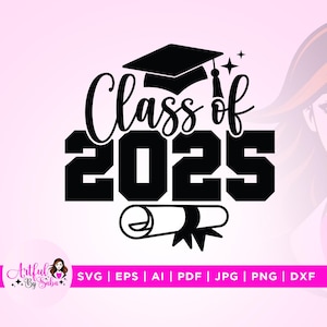 Class of 2025 Svg, Class Of 2025 Svg, Cricut, Sublimation, Cake Topper SVG, 2025 Graduation Cake Topper svg, 2025 Grad Cake Topper, Png, Svg