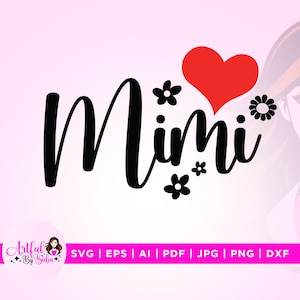 Mimi Svg, Mother’s Day Svg, Heart Design, Mother’s Day Gift Idea, Png, Svg, Silhouette, Cut file, Instant Digital Download, Mother’s Day Png