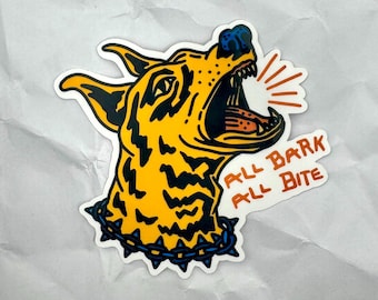 All Bark All Bite Dog Sticker: Waterproof Vinyl Decal for Laptop, Journal