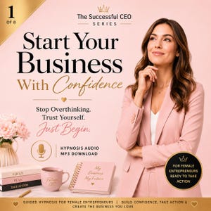 Start Your Business With Confidence hypnosis MP3 for female entrepreneurs. Guided business mindset audio to help women overcome self-doubt, build confidence and take action towards starting a successful business.