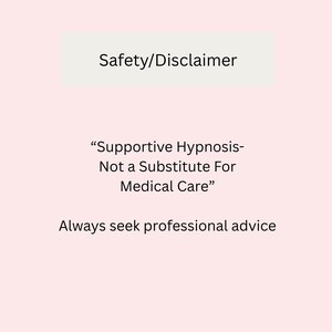 Pode incluir: Uma placa informativa rosa p&aacute;lido com o texto preto Safety/Disclaimer, seguido pela cita&ccedil;&atilde;o Supportive Hypnosis-Not a Substitute For Medical Care e a instru&ccedil;&atilde;o final Always seek professional advice.