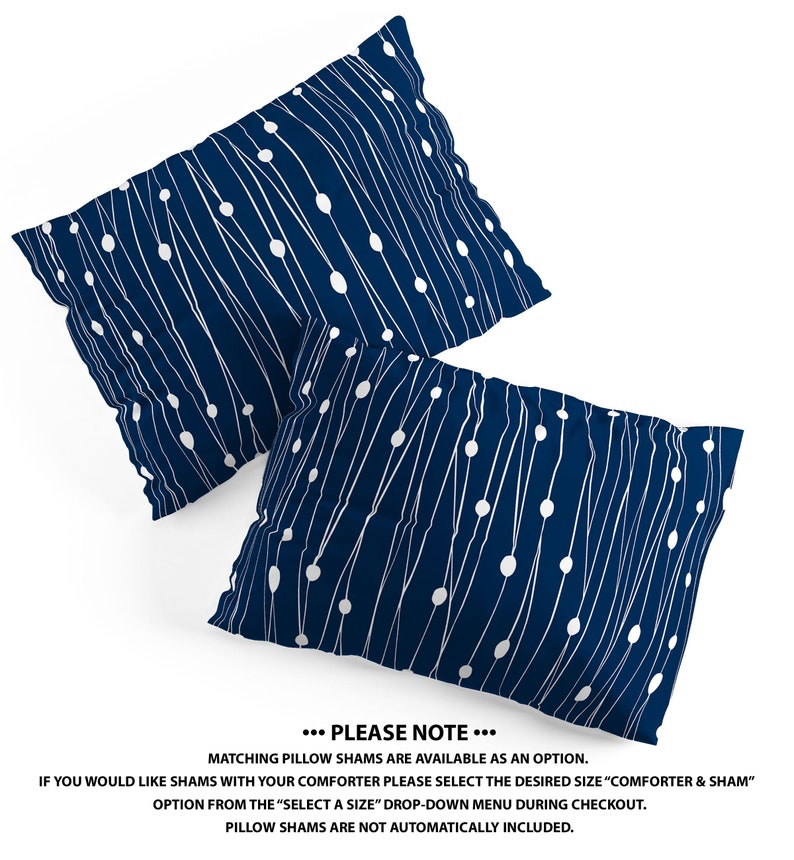 May include: Two blue pillowcases with a white abstract pattern of lines and dots. The text "... PLEASE NOTE ..." is at the bottom of the image. The text below reads "Matching pillow shams are available as an option. If you would like shams with your comforter please select the desired size "comforter & sham" option from the "select a size" drop-down menu during checkout. Pillow shams are not automatically included."