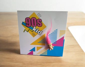 Nineties Kid - Greetings Card with 90s Troll - Birthday and other occasions