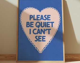 Please Ne Quiet, I Can’t See Print - Vibrant Wall Decor, ADHD & AuDHD Poster, Overstimulated Print