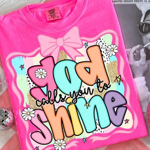 Preppy God calls you to shine PNG, Religious PNG, Trendy Png, Neon Smiley Png, Millennial Png, Coquette Png, Hand Lettered Png, Brushstoke