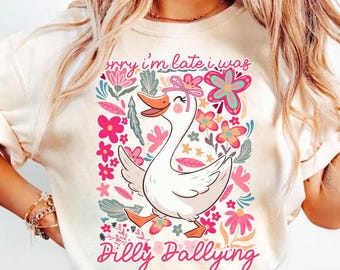 Funny Mama Goose Png, Sorry I'm Late I Was Dilly Dallying Goose Png, Sarcastic Retro PNG, Boho Floral Png, Preppy Girly Shirt Design Png