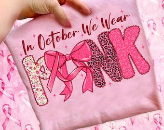 In October We Wear Pink Floral Png, Breast Cancer Awareness Shirt, Breast Cancer Support Png, Coquette Pink Ribbon Png, Leopard,Brushstroke