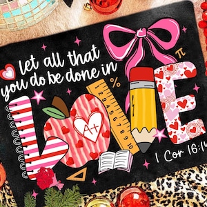 Professeur amour PNG, enseignant chrétien Png, salle de classe de la Saint-Valentin, règle crayon pomme PNG, enseignant de la foi Png, professeur de versets bibliques, 1 cor 16 14 image 2