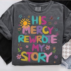 Preppy His Mercy rewrote my story PNG, Religious PNG, Trendy Png, Neon Smiley Png, Millennial Png, Coquette Png, Hand Lettered Png