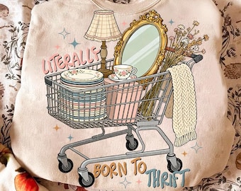 Literally Born to Thrift PNG, Thrift aesthetic Design,  Vintage Shopping Lover Coquette, Trendy Png, Girly Png, Granny Era Png, Boutique Png