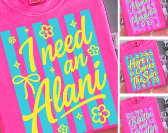 I Need An Alani Png, Beach Life Png, Mama needs margarita PNG, Here comes the sun Neon Trendy Summer Vibes, Distressed Beach PNG, Salty Png