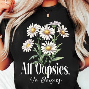 Wildflowers All Oopsies No Daisies Png, Boho Png, Floral Spring Png, Trendy Vintage Floral, Mama Flowers Png, Funny Sarcastic, Mother&#39;s Day