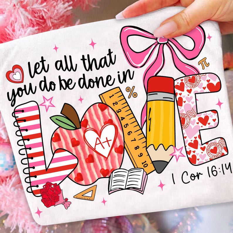 Professeur amour PNG, enseignant chrétien Png, salle de classe de la Saint-Valentin, règle crayon pomme PNG, enseignant de la foi Png, professeur de versets bibliques, 1 cor 16 14 image 3