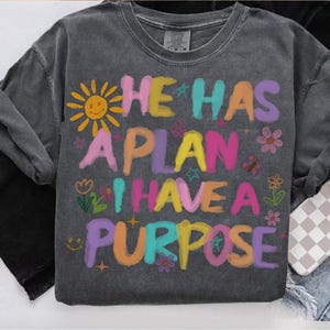 Preppy He has a plan I have a purpose PNG, Religious PNG, Trendy Png, Neon Smiley Png, Millennial Png, Coquette Png, Hand Lettered Png