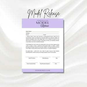 May include: A purple and white model release form with the title "Model Release" and the text "YOUR BUSINESS NAME" at the top and bottom of the form. The form includes fields for the model's name, address, phone number, email, model print name, model signature, date, parent guardian name, parent guardian signature, and date.