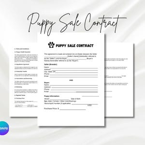 May include: A black and white printable puppy sale contract form with the title "Puppy Sale Contract". The form includes sections for the seller and buyer information, puppy information, and purchase price.