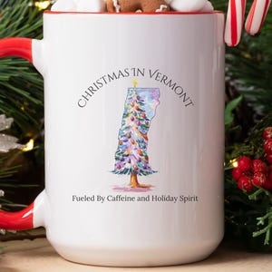 Christmas in Vermont Mug - Funny Holiday Coffee Cup, Christmas Tree Mug, 11oz & 15oz Ceramic Mug, State Pride Christmas Gift, Teacher Gift