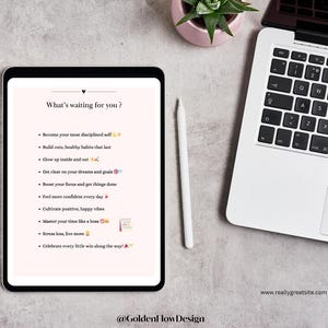 May include: A digital tablet displaying a list of motivational tips on a white background. The text reads "What's waiting for you?" and includes phrases like "Become your most disciplined self", "Build cute, healthy habits that last", "Glow up inside and out", "Get clear on your dreams and goals", "Boost your focus and get things done", "Feel more confident every day", "Cultivate positive, happy vibes", "Master your time like a boss", "Stress less, live more", and "Celebrate every little win along the way!" The tablet is on a gray surface with a laptop and a potted plant in the background.