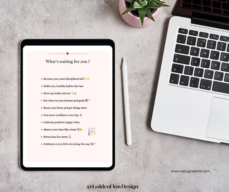 May include: A digital tablet displaying a list of motivational tips on a white background. The text reads "What's waiting for you?" and includes phrases like "Become your most disciplined self", "Build cute, healthy habits that last", "Glow up inside and out", "Get clear on your dreams and goals", "Boost your focus and get things done", "Feel more confident every day", "Cultivate positive, happy vibes", "Master your time like a boss", "Stress less, live more", and "Celebrate every little win along the way!" The tablet is on a gray surface with a laptop and a potted plant in the background.