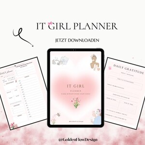 May include: A pink and white digital planner with the text "IT GIRL PLANNER" and "JETZT DOWNLOADEN". The planner includes a daily gratitude log, a daily planner, and a page with the text "IT GIRL PLANNER A GOAL WITHOUT A PLAN IS JUST A WISH".