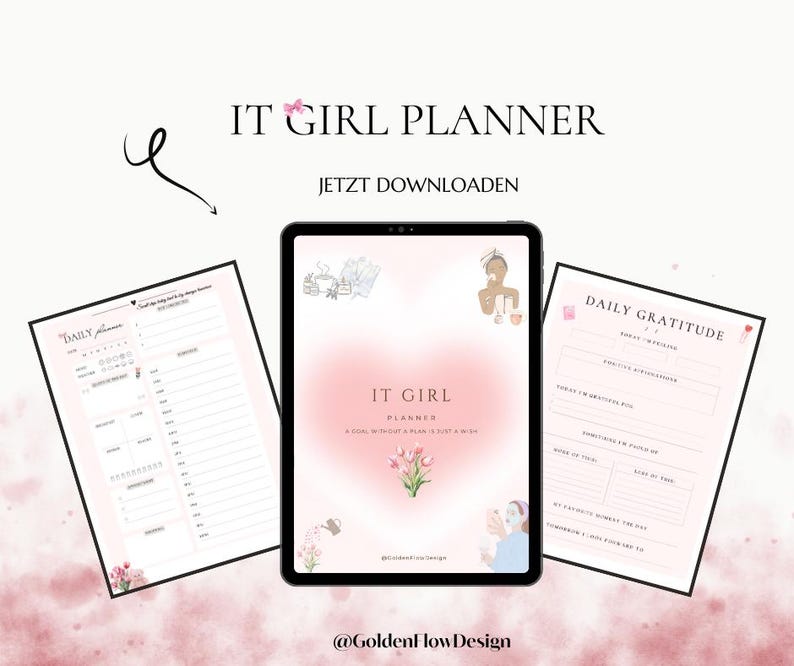 May include: A pink and white digital planner with the text "IT GIRL PLANNER" and "JETZT DOWNLOADEN". The planner includes a daily gratitude log, a daily planner, and a page with the text "IT GIRL PLANNER A GOAL WITHOUT A PLAN IS JUST A WISH".
