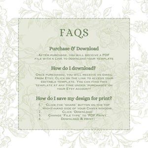 May include: A light green background with floral patterns surrounds a light green box containing the text "FAQS". The text explains how to download and save a template after purchase. Instructions are provided for Etsy and Canva.