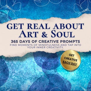 Get Real About Art & Soul – 365 Days of Art Prompts Digital Download | Printable PDF | Get Real Creative NOW