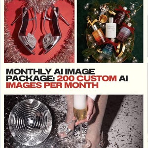 May include: A collage featuring silver high-heeled sandals with rose embellishments, a collection of Juliette Has A Gun perfume bottles with red ribbons, and a disco ball next to a glass of champagne. Text reads: MONTHLY AI IMAGE PACKAGE: 200 CUSTOM AI IMAGES PER MONTH.