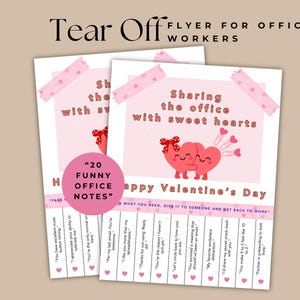 May include: Two pink tear-off flyers with the text "Tear Off Flyer for Office Workers". The flyers have the text "Sharing the office with sweet hearts" and "Happy Valentine's Day". The flyers have a pink heart design and include "20 Funny Office Notes".