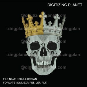 May include: An embroidered design of a skull wearing a gold and silver crown. The skull has detailed shading and visible teeth. The image includes the text "DIGITIZING PLANET", "SKULL CROWN", and file format information.