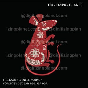 May include: Red embroidered design of a rat, a Chinese zodiac animal, with white floral details. The design is on a black background. The text "DIGITIZING PLANET" is at the top of the image. The text "FILE NAME: CHINESE ZODIAC 1" and "FORMATS: DST, EXP, PES, JEF, PDF." is at the bottom of the image.