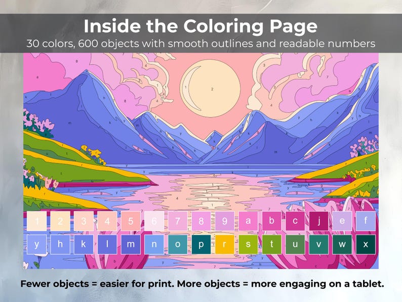May include: A paint-by-numbers landscape featuring mountains, water, and a sunset, with the text "Inside the Coloring Page". It details 30 colours and 600 objects. The bottom text reads "Fewer objects = easier for print. More objects = more engaging on a tablet."
