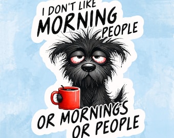 Grumpy Dog Coffee Sticker – Funny Sarcastic Humor, Laptop Decal