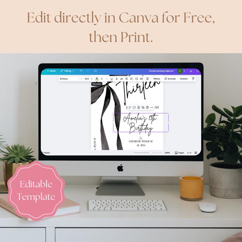 May include: A computer screen displays a birthday invitation template with the word "Thirteen" in elegant script. The invitation includes the text "Amelia's 13th Birthday" and event details. The words "Edit directly in Canva for Free, then Print" are at the top.